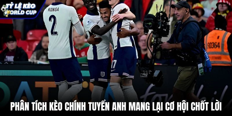 Chiến thuật đánh kèo châu Á và Tài Xỉu tuyển Anh