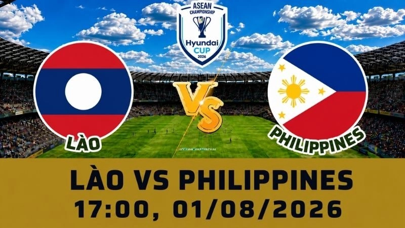 Soi Kèo Lào Vs Philippines, 17h00 Ngày 01/08 – AFF Cup 2026